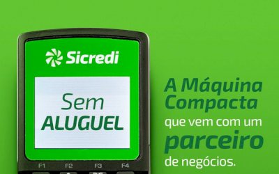 Sicredi lança Máquina Compacta de Cartões e reforça atuação  no mercado de meios de pagamento