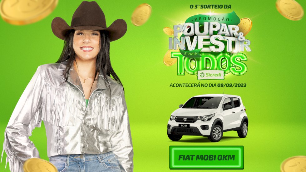 Campanha Poupar e Investir é para Todos da Sicredi Centro-Sul MS sorteia neste sábado um Fiat Mobi.