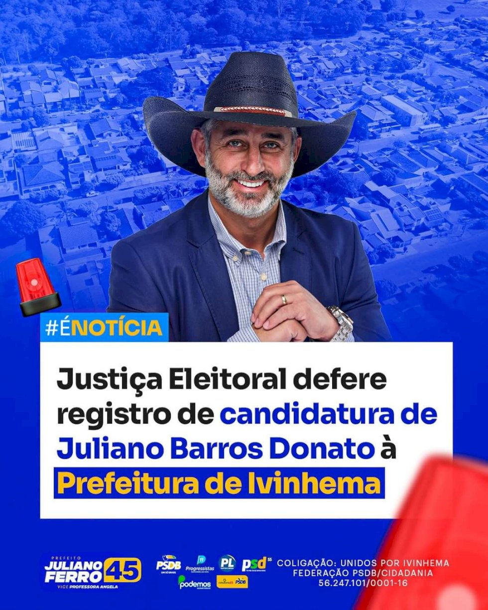 Ivinhema - Juliano Ferro é o primeiro a ter candidatura aprovada pela Justiça Eleitoral