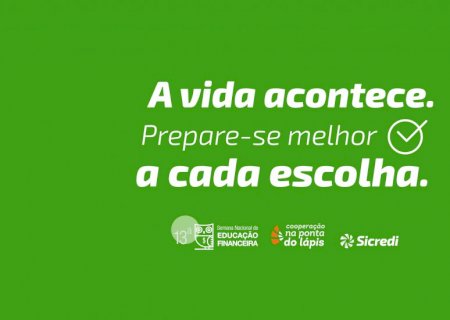 Sicredi Centro-Sul MS/BA intensifica ações de educação financeira durante a Semana ENEF