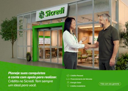 Sicredi Centro-Sul MS/BA lança campanha Crédito Ideal com condições especiais para associados